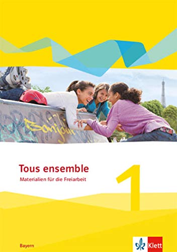 Tous ensemble 1. Ausgabe Bayern: Materialien für die Freiarbeit 1. Lernjahr (Tous ensemble. Ausgabe Bayern ab 2019) von Klett Ernst /Schulbuch